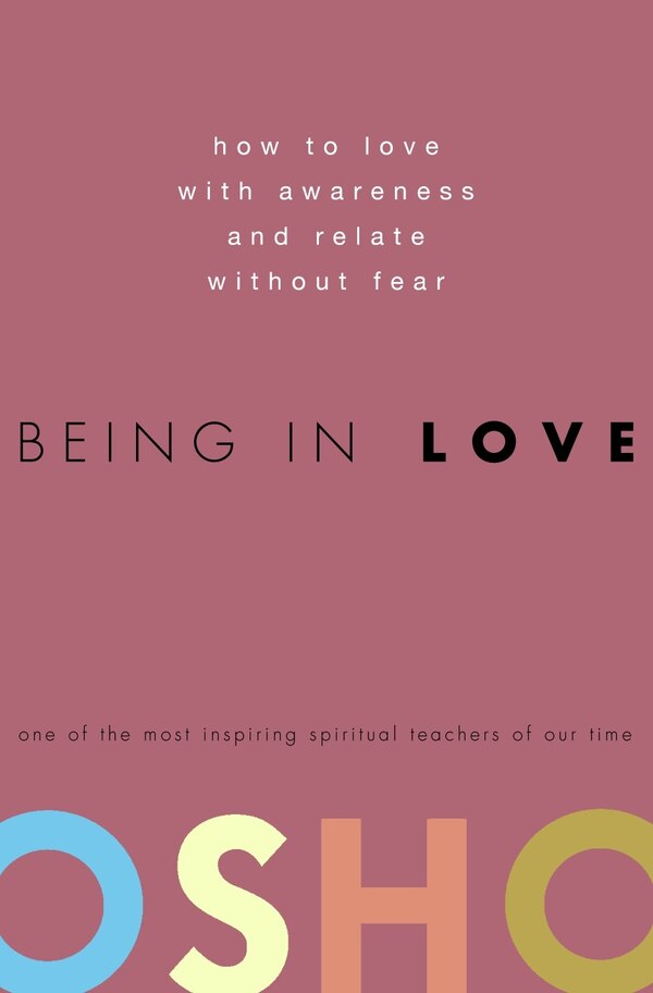 Being In Love by Osho Osho, Hardcover | Indigo Chapters