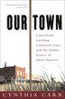 Our Town by Cynthia Carr, Paperback | Indigo Chapters