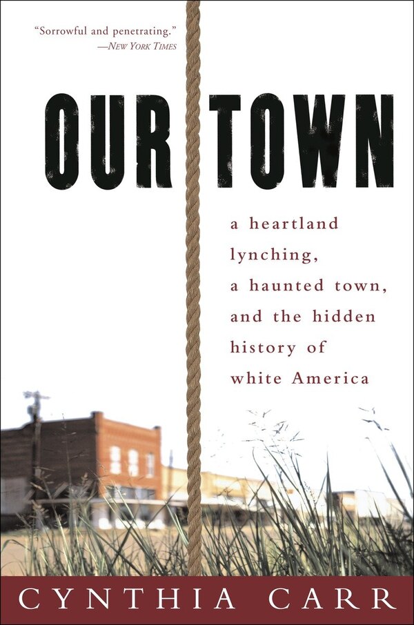 Our Town by Cynthia Carr, Paperback | Indigo Chapters