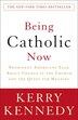 Being Catholic Now by Kerry Kennedy, Paperback | Indigo Chapters