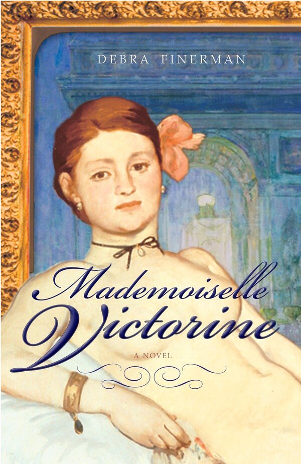 Mademoiselle Victorine by Debra Finerman, Paperback | Indigo Chapters