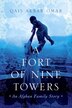 A Fort Of Nine Towers by Qais Akbar Omar, Hardcover | Indigo Chapters