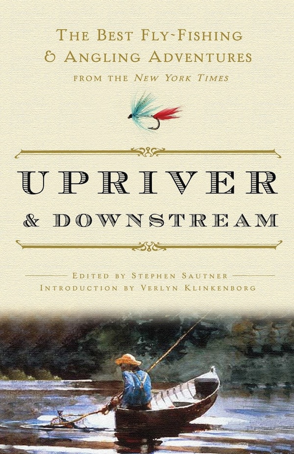 Upriver And Downstream by New York Times, Paperback | Indigo Chapters