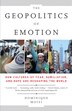 The Geopolitics Of Emotion by Dominique Moisi, Paperback | Indigo Chapters