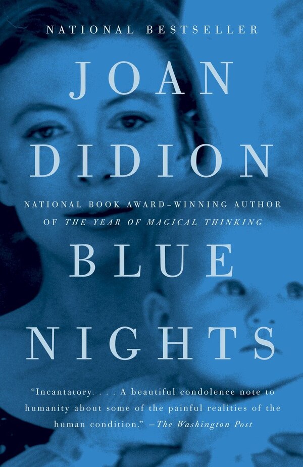 Blue Nights by Joan Didion, Paperback | Indigo Chapters