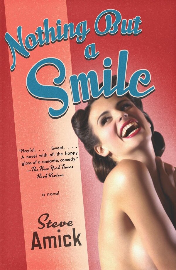 Nothing But A Smile by Steve Amick, Paperback | Indigo Chapters