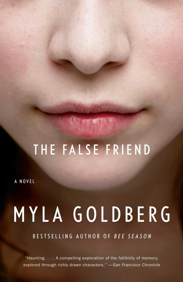 The False Friend by Myla Goldberg, Paperback | Indigo Chapters