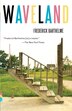 Waveland by Frederick Barthelme, Paperback | Indigo Chapters