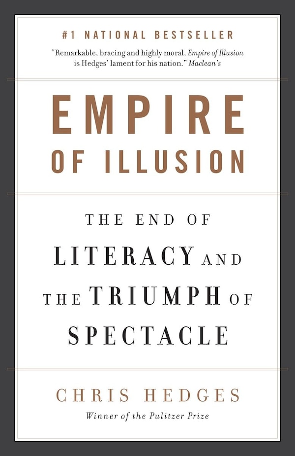 Empire Of Illusion by Chris Hedges, Paperback | Indigo Chapters