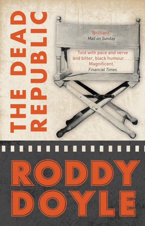 The Dead Republic by RODDY DOYLE, Paperback | Indigo Chapters