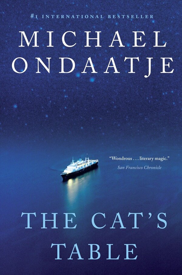 The Cat's Table by MICHAEL ONDAATJE, Paperback | Indigo Chapters