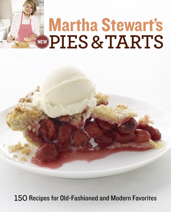 Martha Stewart's New Pies And Tarts by Martha Stewart Living Magazine, Paperback | Indigo Chapters