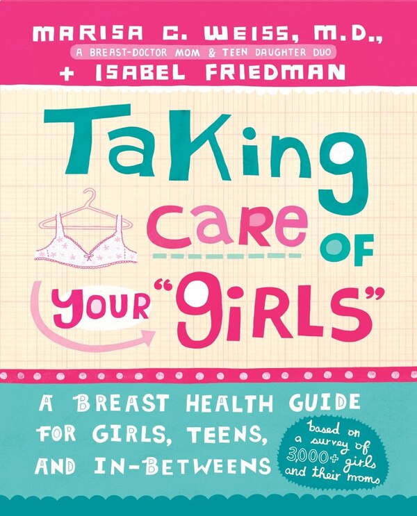 Taking Care Of Your Girls by Marisa C. Weiss, Paperback | Indigo Chapters
