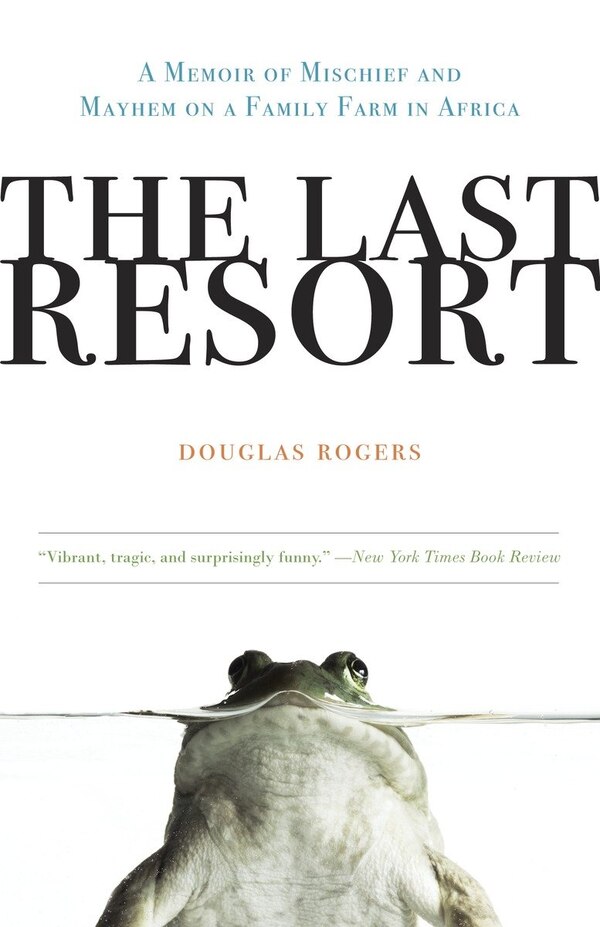 The Last Resort by Douglas Rogers, Paperback | Indigo Chapters