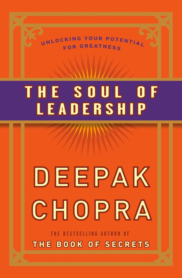 The Soul of Leadership by Deepak Chopra, Paperback | Indigo Chapters