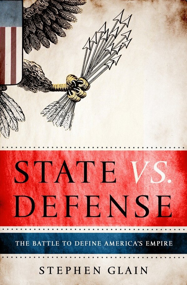State Vs. Defense by Stephen Glain, Paperback | Indigo Chapters