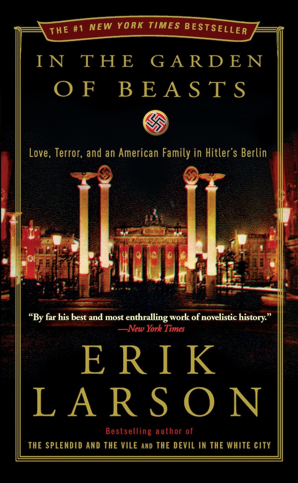 In The Garden Of Beasts by Erik Larson, Paperback | Indigo Chapters