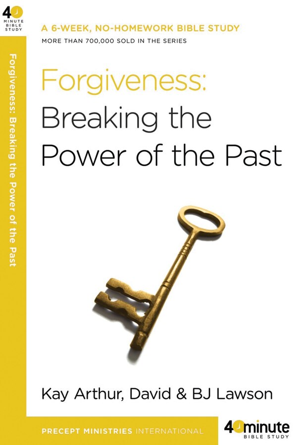 Forgiveness: Breaking The Power Of The Past by Kay Arthur, Paperback | Indigo Chapters