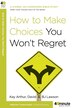 How To Make Choices You Won't Regret by Kay Arthur, Paperback | Indigo Chapters