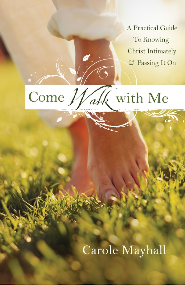 Come Walk With Me by Carole Mayhall, Paperback | Indigo Chapters