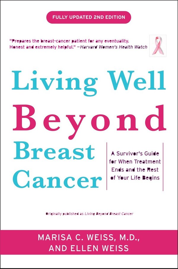 Living Well Beyond Breast Cancer by Marisa Weiss, Paperback | Indigo Chapters