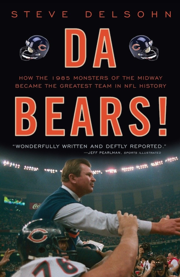 Da Bears by Steve Delsohn, Paperback | Indigo Chapters