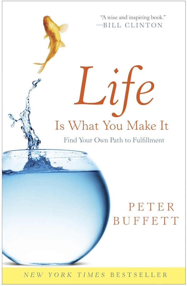 Life Is What You Make It by Peter Buffett, Paperback | Indigo Chapters