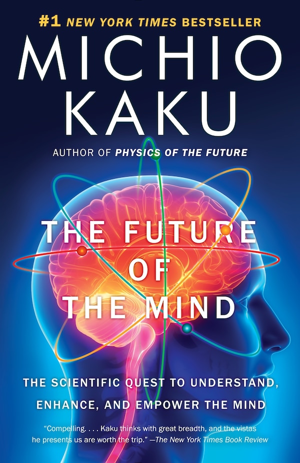 The Future Of The Mind by Michio Kaku, Paperback | Indigo Chapters