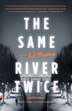 The Same River Twice by Ted Mooney, Paperback | Indigo Chapters
