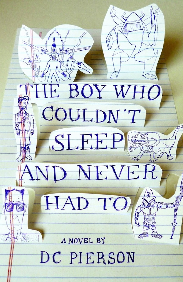 The Boy Who Couldn't Sleep and Never Had To by Dc Pierson, Paperback | Indigo Chapters