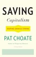 Saving Capitalism by Pat Choate, Paperback | Indigo Chapters