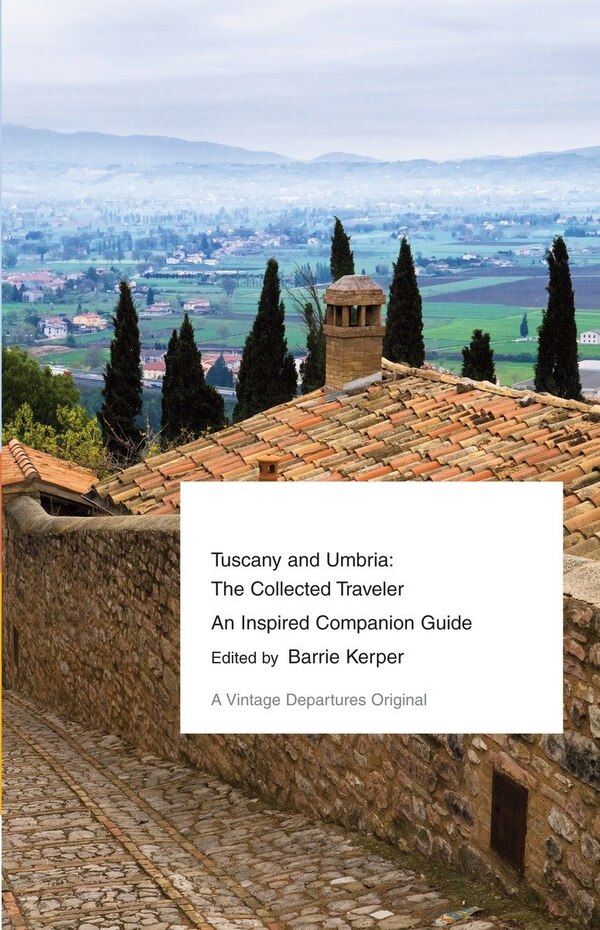 Tuscany And Umbria by Barrie Kerper, Paperback | Indigo Chapters