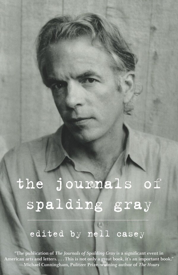 The Journals Of Spalding Gray, Paperback | Indigo Chapters