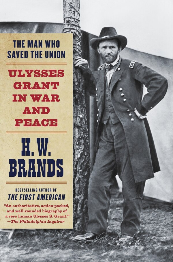 The Man Who d The Union by H. W. Brands, Paperback | Indigo Chapters