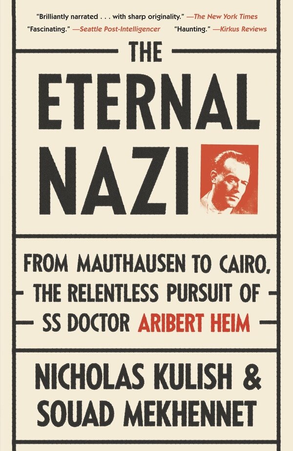 The Eternal Nazi by Nicholas Kulish, Paperback | Indigo Chapters