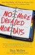 No More Dreaded Mondays by Dan Miller, Paperback | Indigo Chapters