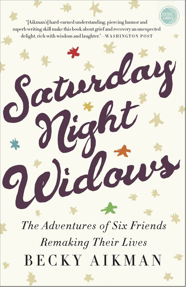 Saturday Night Widows by Becky Aikman, Paperback | Indigo Chapters