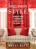 Big Easy Style by Bryan Batt, Hardcover | Indigo Chapters