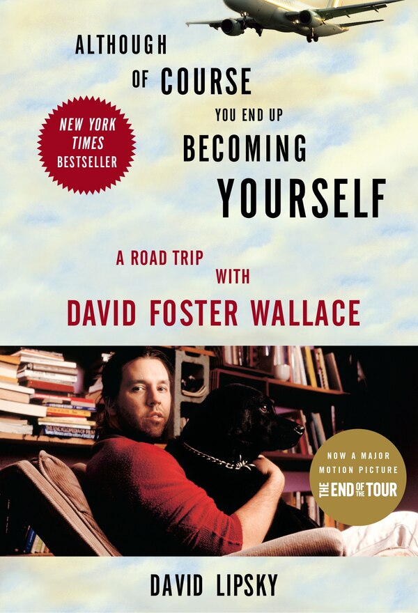 Although Of Course You End Up Becoming Yourself by David Lipsky, Paperback | Indigo Chapters
