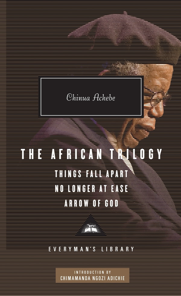 The African Trilogy by Chinua Achebe, Hardcover | Indigo Chapters