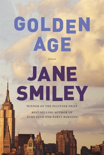 Golden Age by Jane Smiley, Hardcover | Indigo Chapters