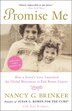 Promise Me by Nancy G. Brinker, Paperback | Indigo Chapters