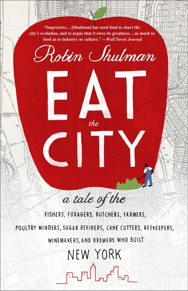 Eat the City by Robin Shulman, Paperback | Indigo Chapters