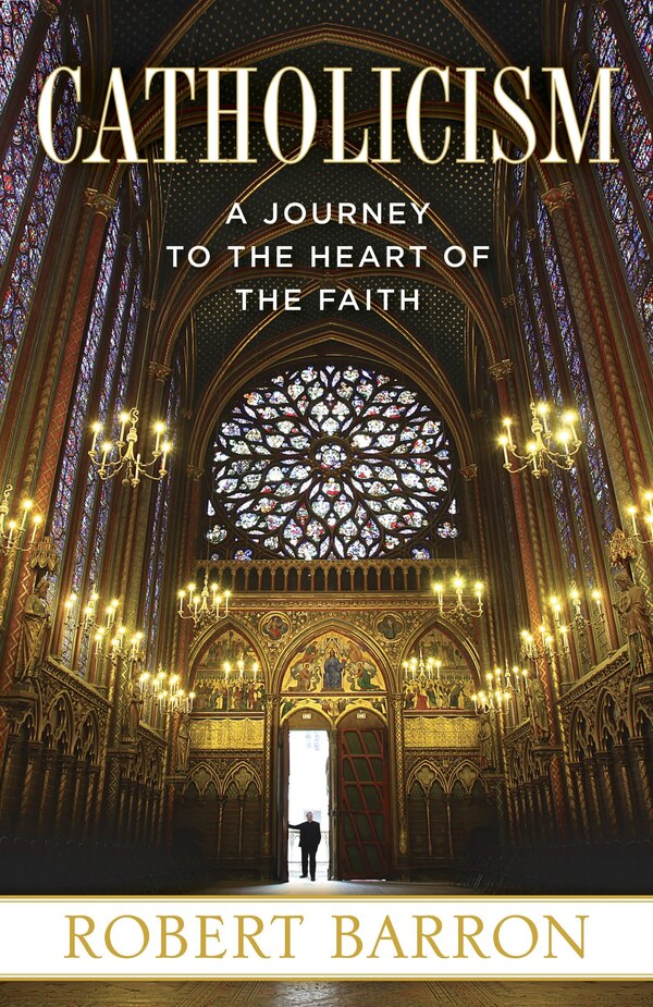 Catholicism by Robert Barron, Paperback | Indigo Chapters