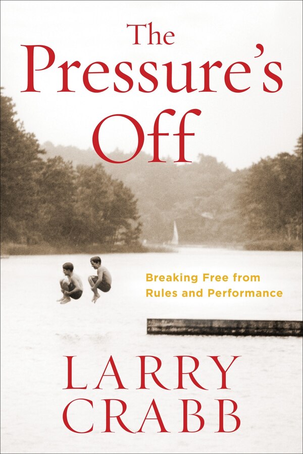 The Pressure's by Larry Crabb, Paperback | Indigo Chapters