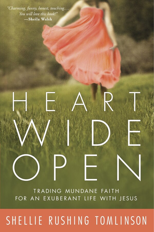 Heart Wide Open by Shellie Rushing Tomlinson, Paperback | Indigo Chapters