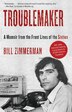 Troublemaker by Bill Zimmerman, Paperback | Indigo Chapters
