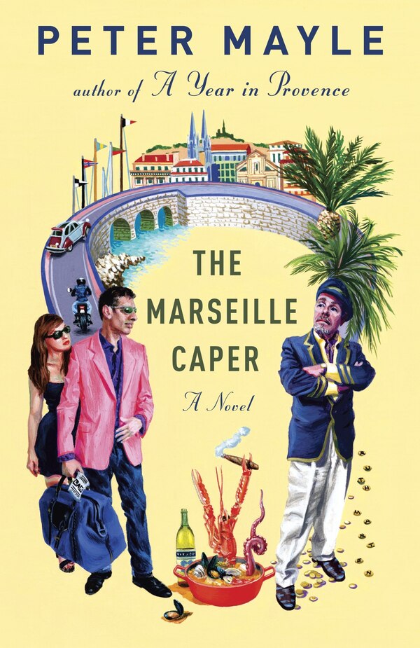 The Marseille Caper by Peter Mayle, Paperback | Indigo Chapters