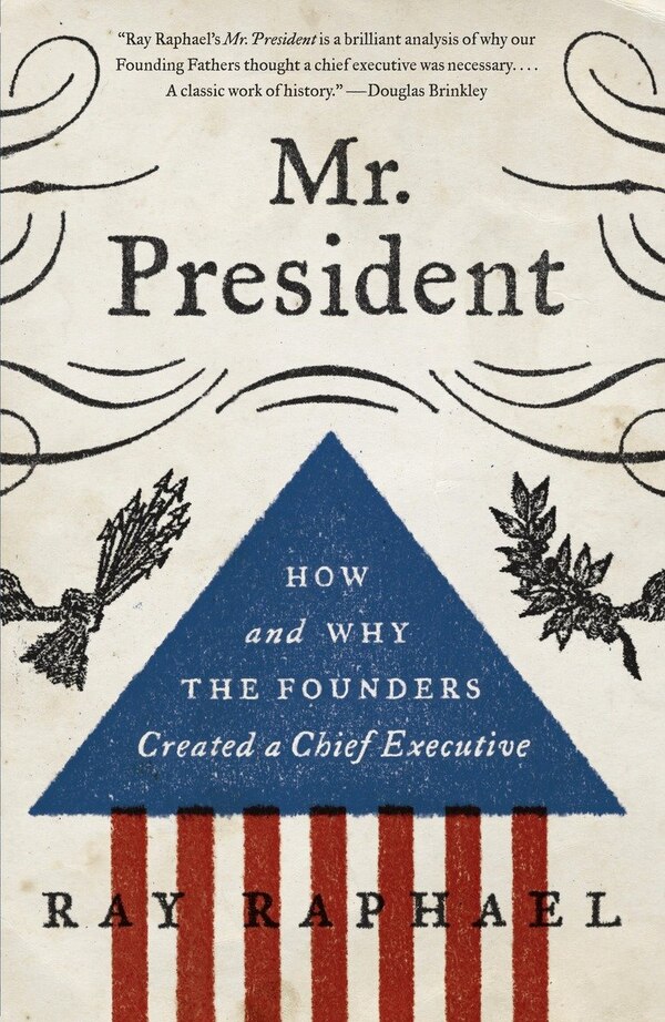 Mr. President by Ray Raphael, Paperback | Indigo Chapters