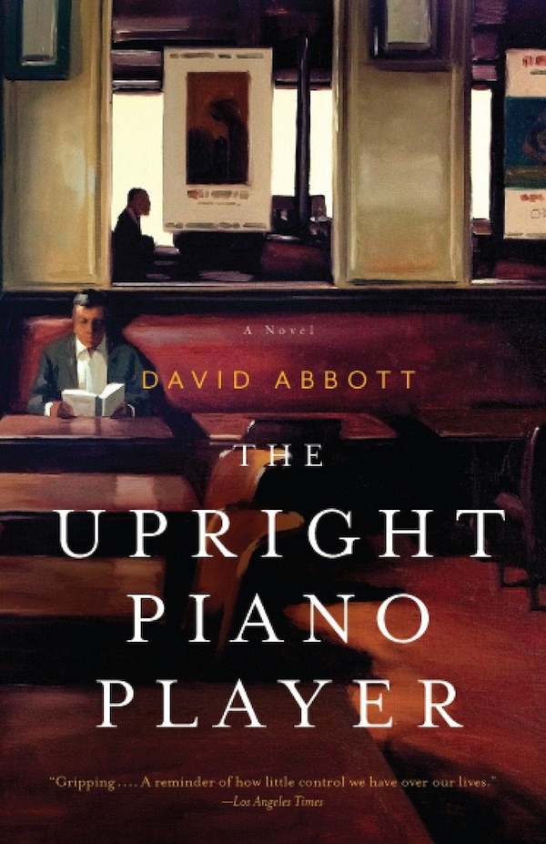 The Upright Piano Player by David Abbott, Paperback | Indigo Chapters